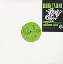 Born Talent- BRAGGIN [CD/Vinyl]